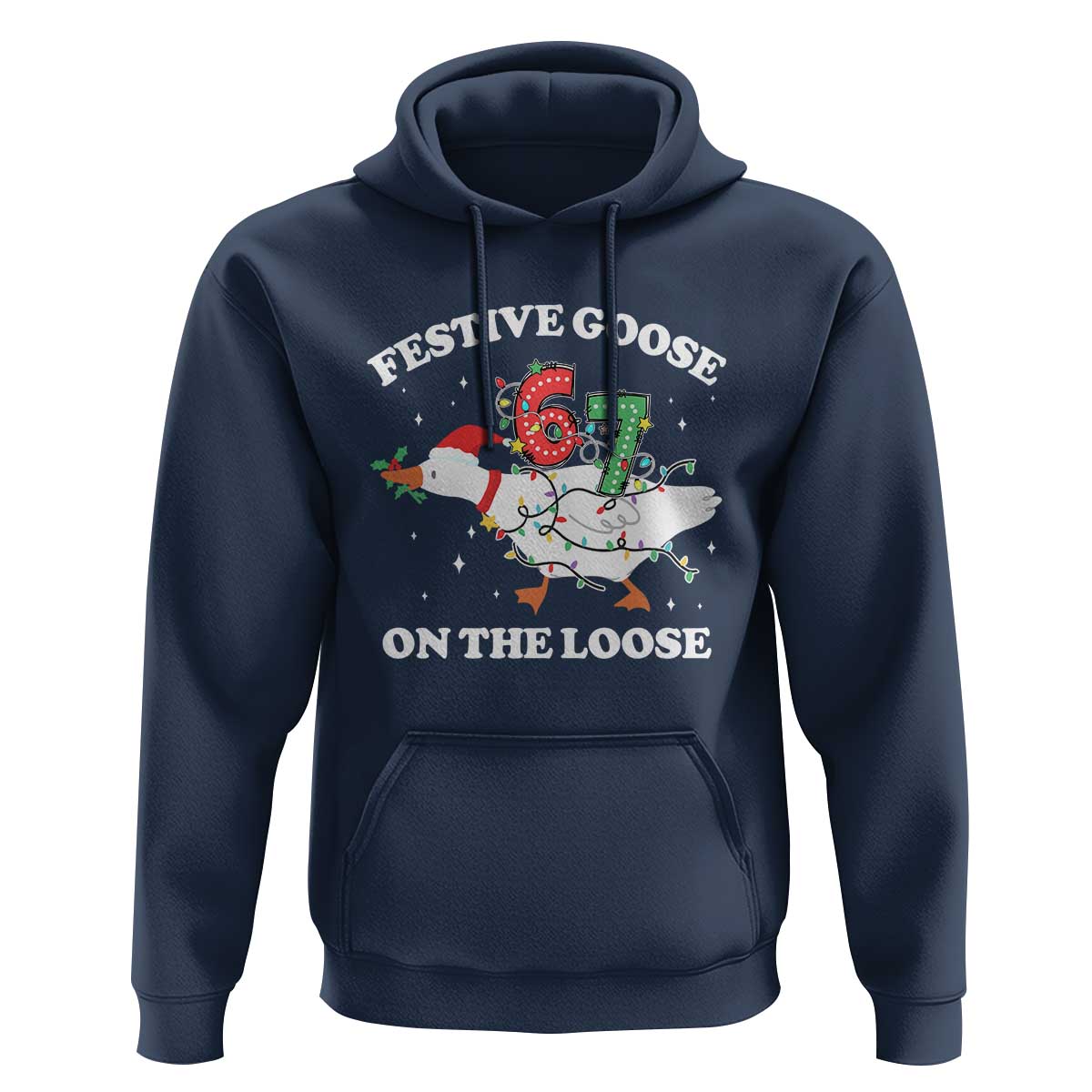 Funny Goose 67 Christmas Hoodie Festive Goose On The Loose Six Seven Meme - Wonder Print Shop