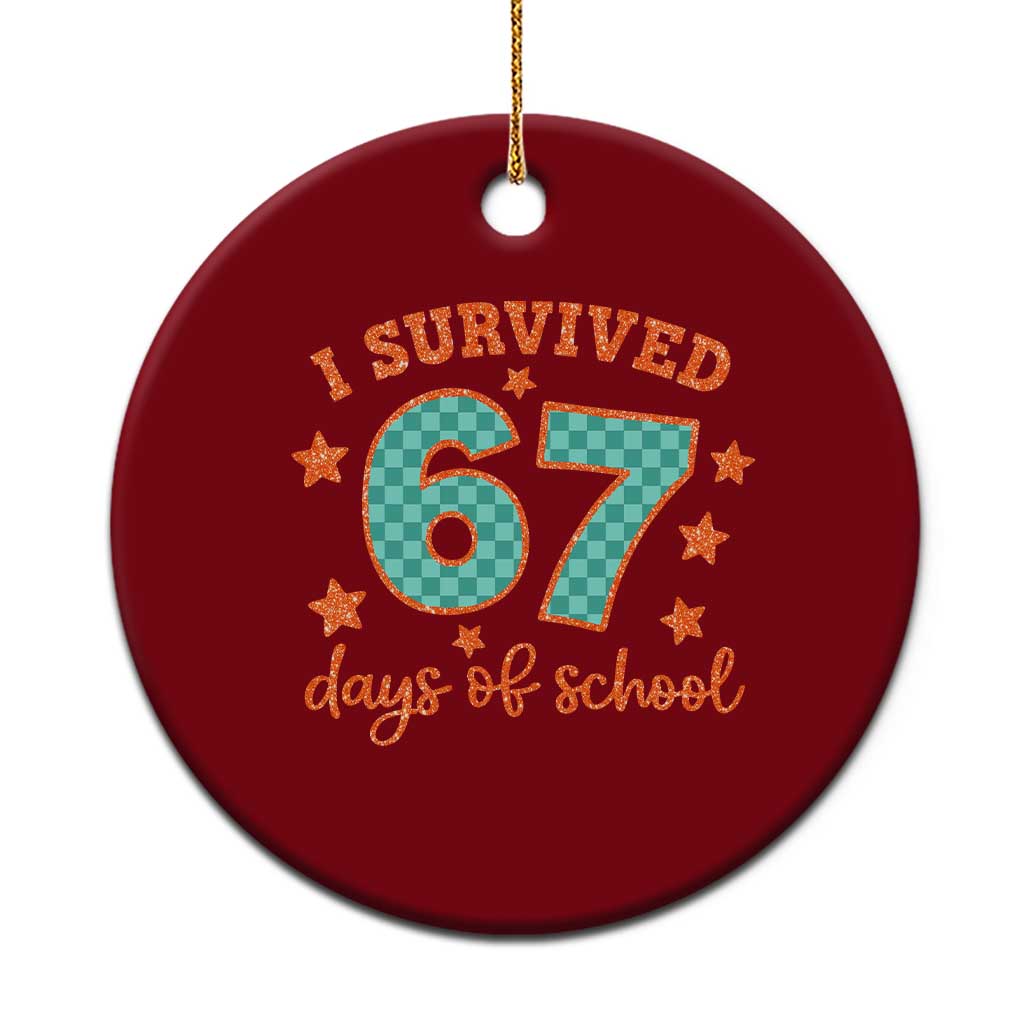 I Survived 67 Days Of School Ceramic Ornament Six Seven Meme Student Teacher Faux Glitter - Wonder Print Shop