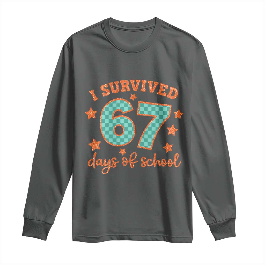 I Survived 67 Days Of School Long Sleeve Shirt Six Seven Meme Student Teacher Faux Glitter - Wonder Print Shop