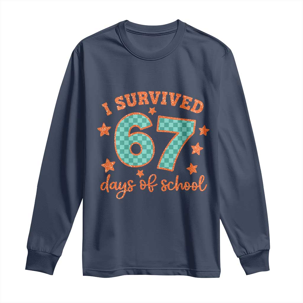 I Survived 67 Days Of School Long Sleeve Shirt Six Seven Meme Student Teacher Faux Glitter - Wonder Print Shop