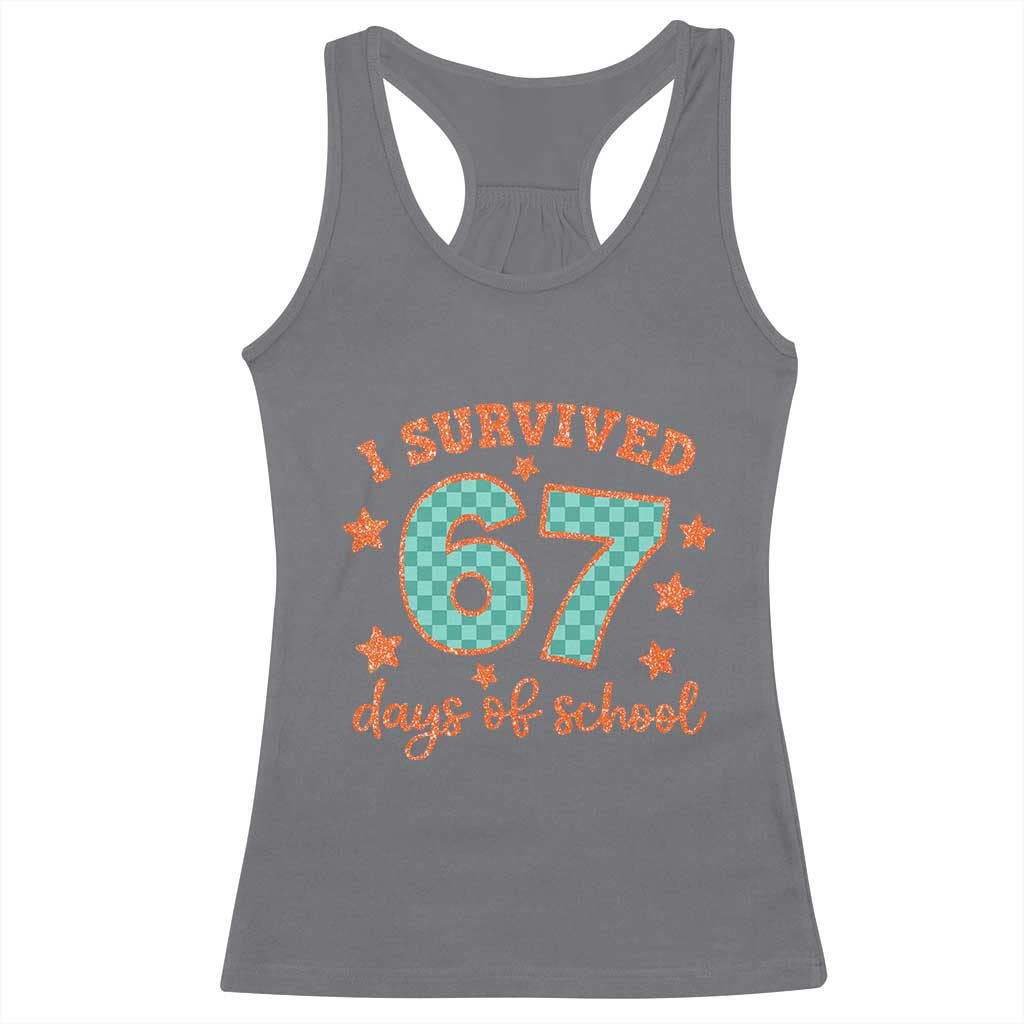 I Survived 67 Days Of School Racerback Tank Top Six Seven Meme Student Teacher Faux Glitter - Wonder Print Shop