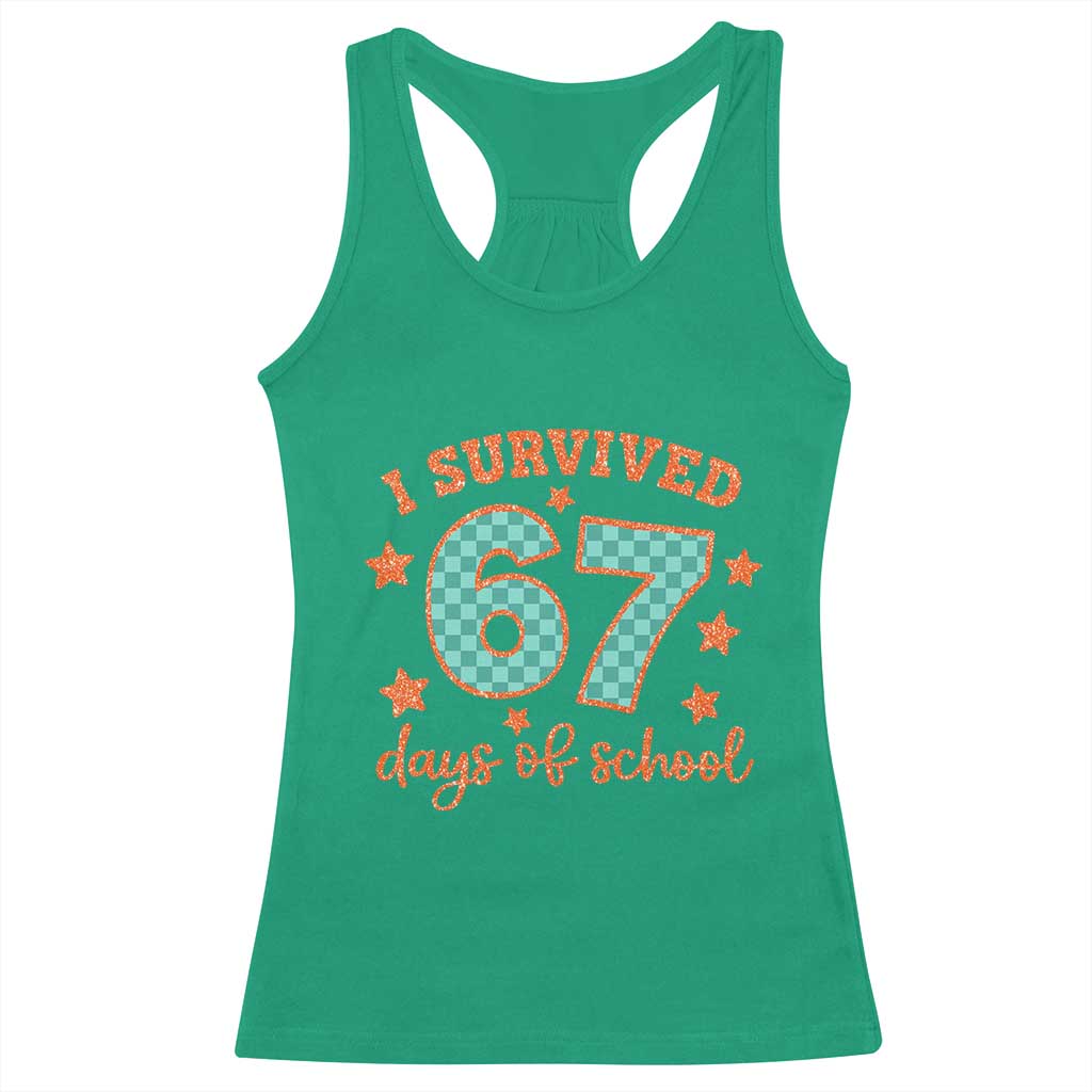 I Survived 67 Days Of School Racerback Tank Top Six Seven Meme Student Teacher Faux Glitter - Wonder Print Shop