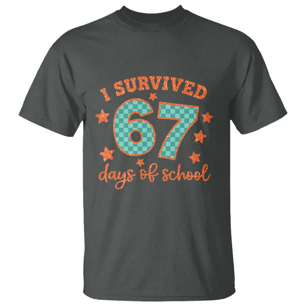 I Survived 67 Days Of School T Shirt Six Seven Meme Student Teacher Faux Glitter - Wonder Print Shop