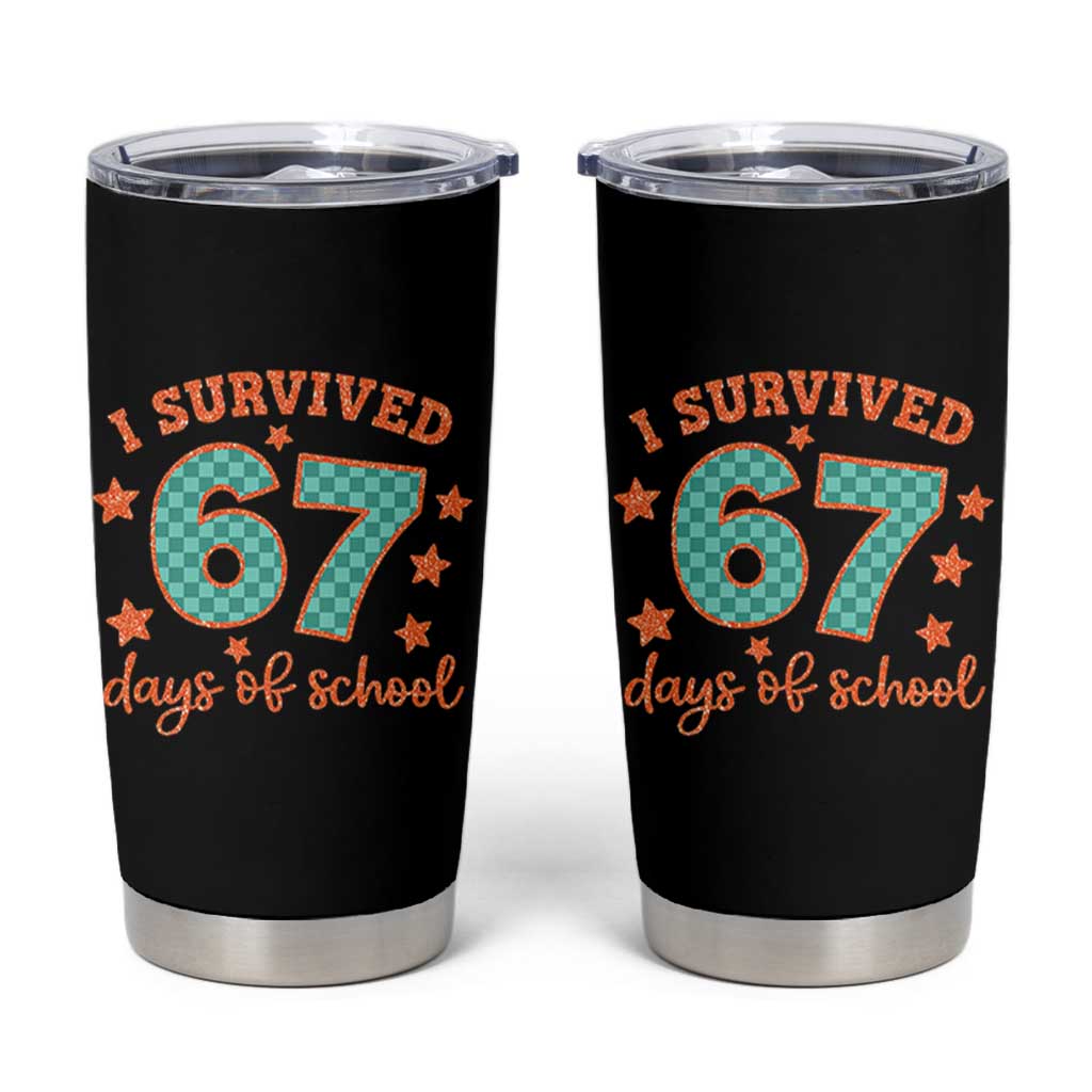 I Survived 67 Days Of School Tumbler Cup Six Seven Meme Student Teacher Faux Glitter - Wonder Print Shop