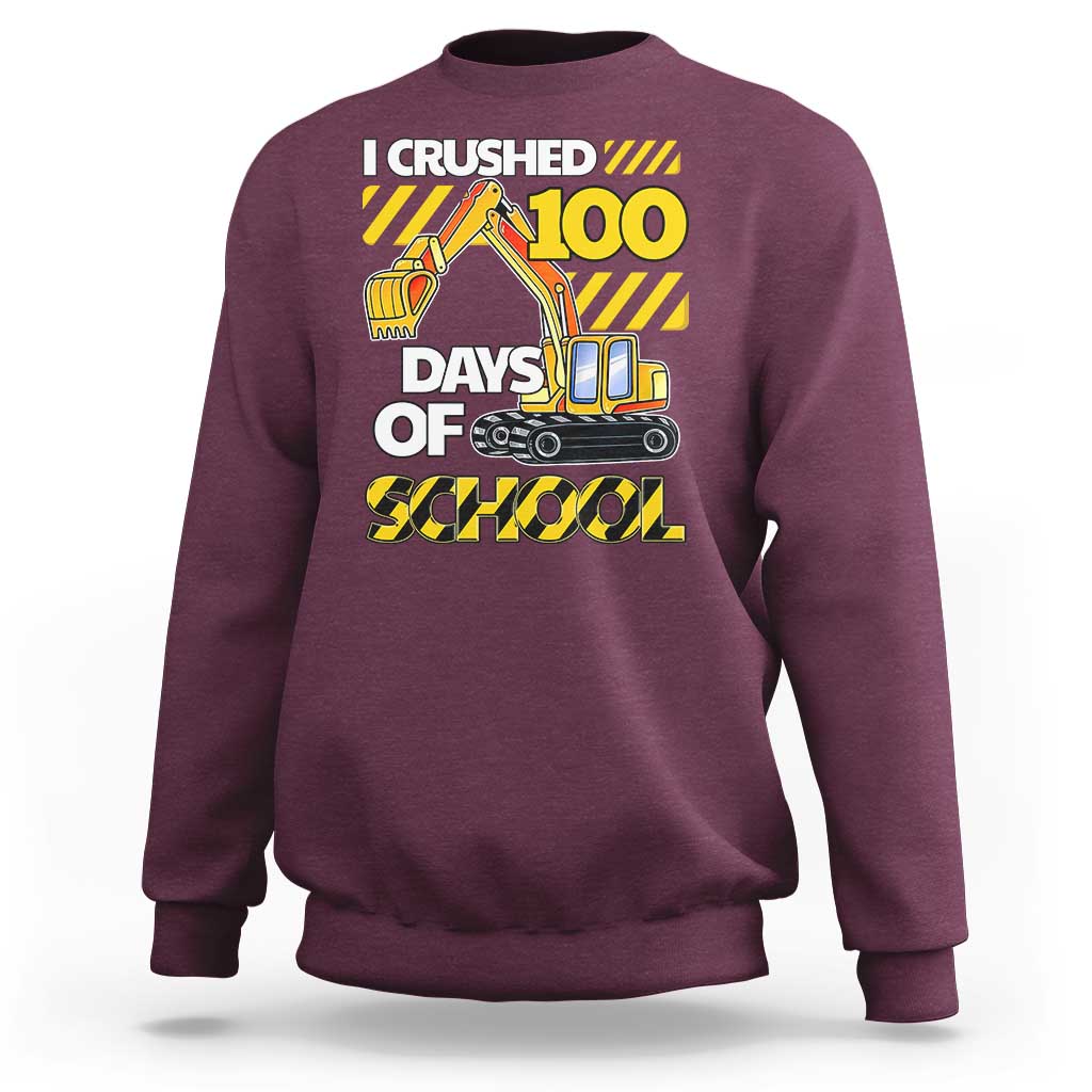 I Crushed 100 Days Of School Sweatshirt Construction Vehicle Excavators