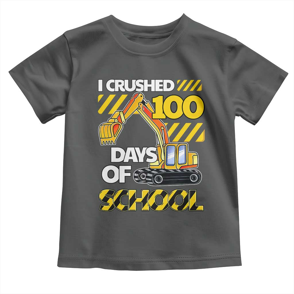 I Crushed 100 Days Of School Toddler T Shirt Construction Vehicle Excavators