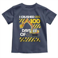 I Crushed 100 Days Of School Toddler T Shirt Construction Vehicle Excavators