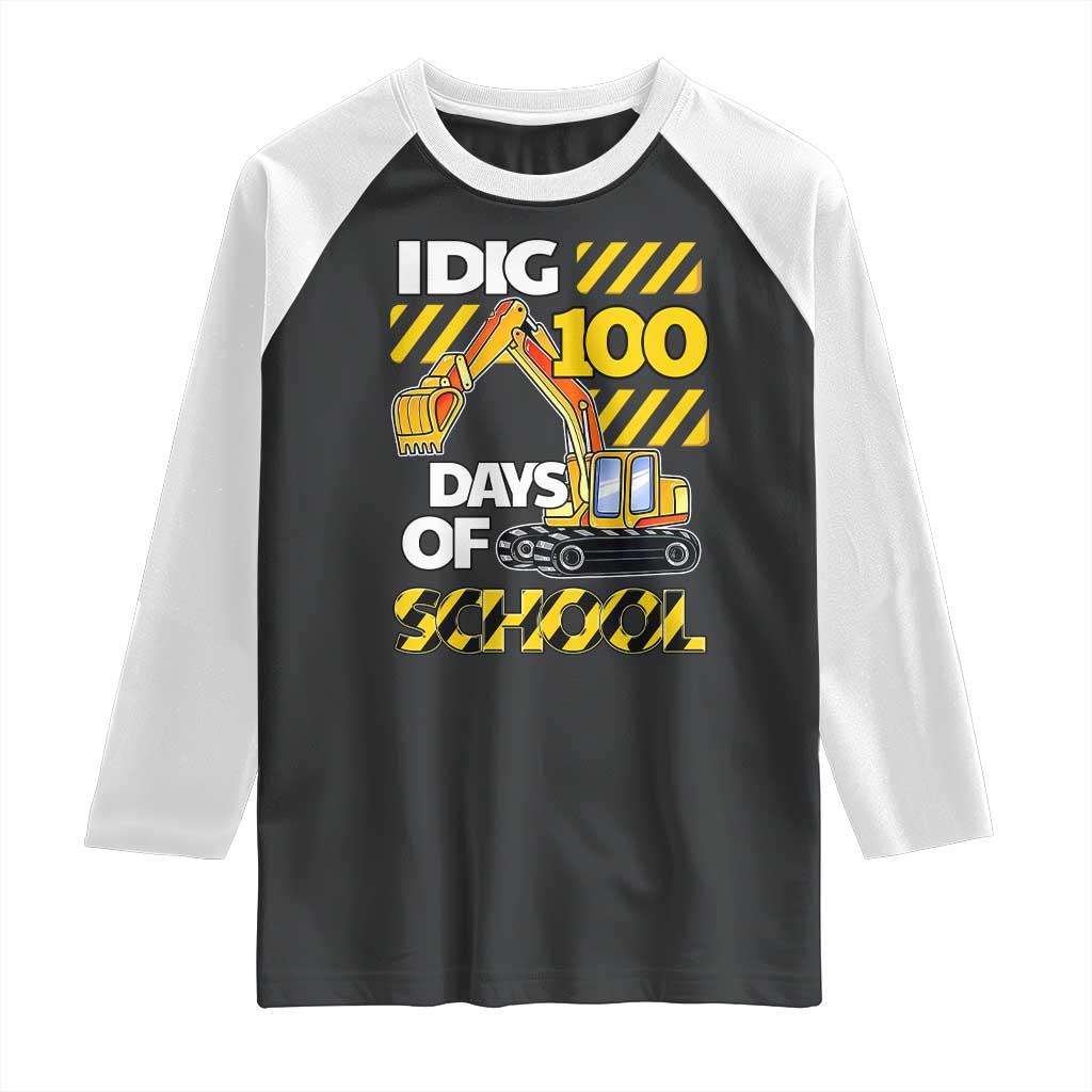 I Dig 100 Days Of School Raglan Shirt Construction Vehicle Excavators