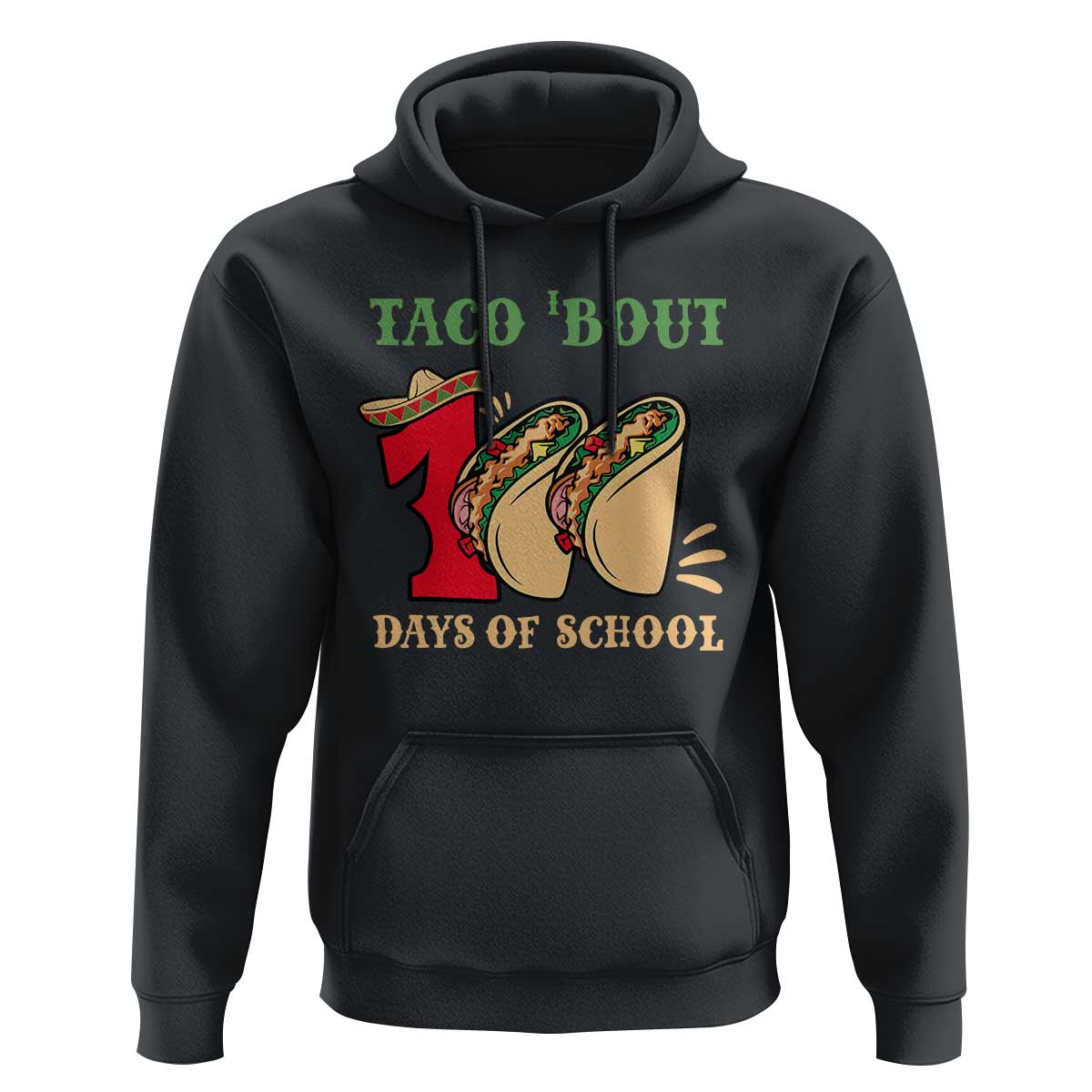 Funny Taco 'Bout 100 Days Of School Hoodie Sombrero Mexican Teachers