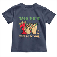 Funny Taco 'Bout 100 Days Of School Toddler T Shirt Sombrero Mexican Teachers
