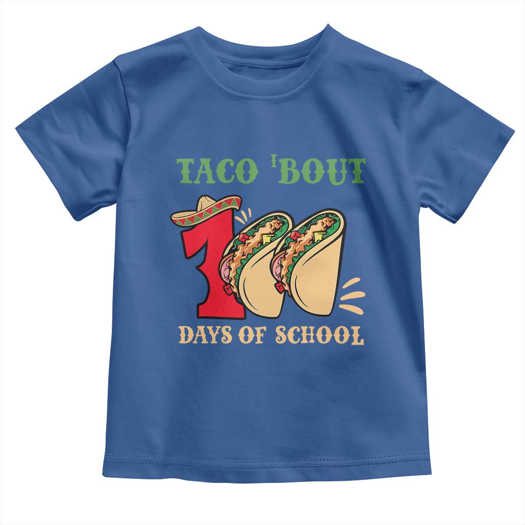 Funny Taco 'Bout 100 Days Of School Toddler T Shirt Sombrero Mexican Teachers