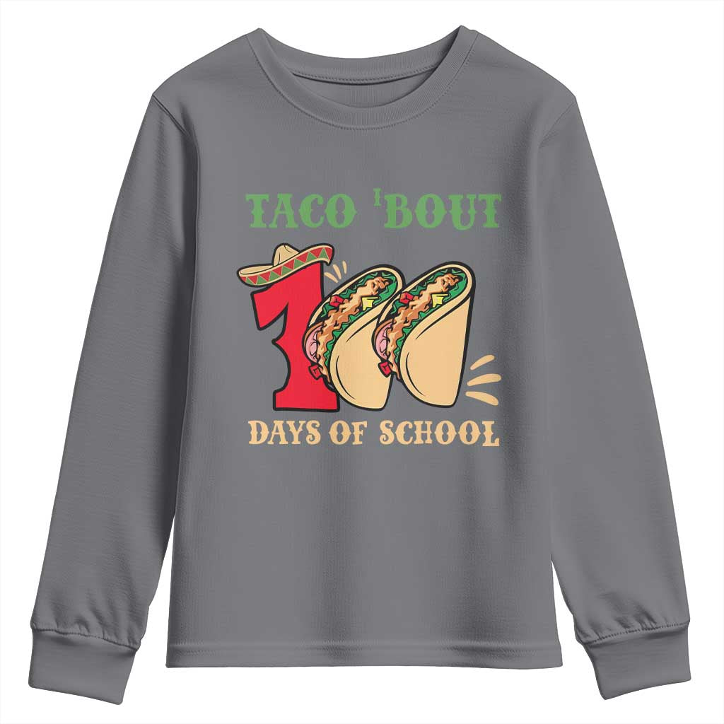 Funny Taco 'Bout 100 Days Of School Youth Sweatshirt Sombrero Mexican Teachers