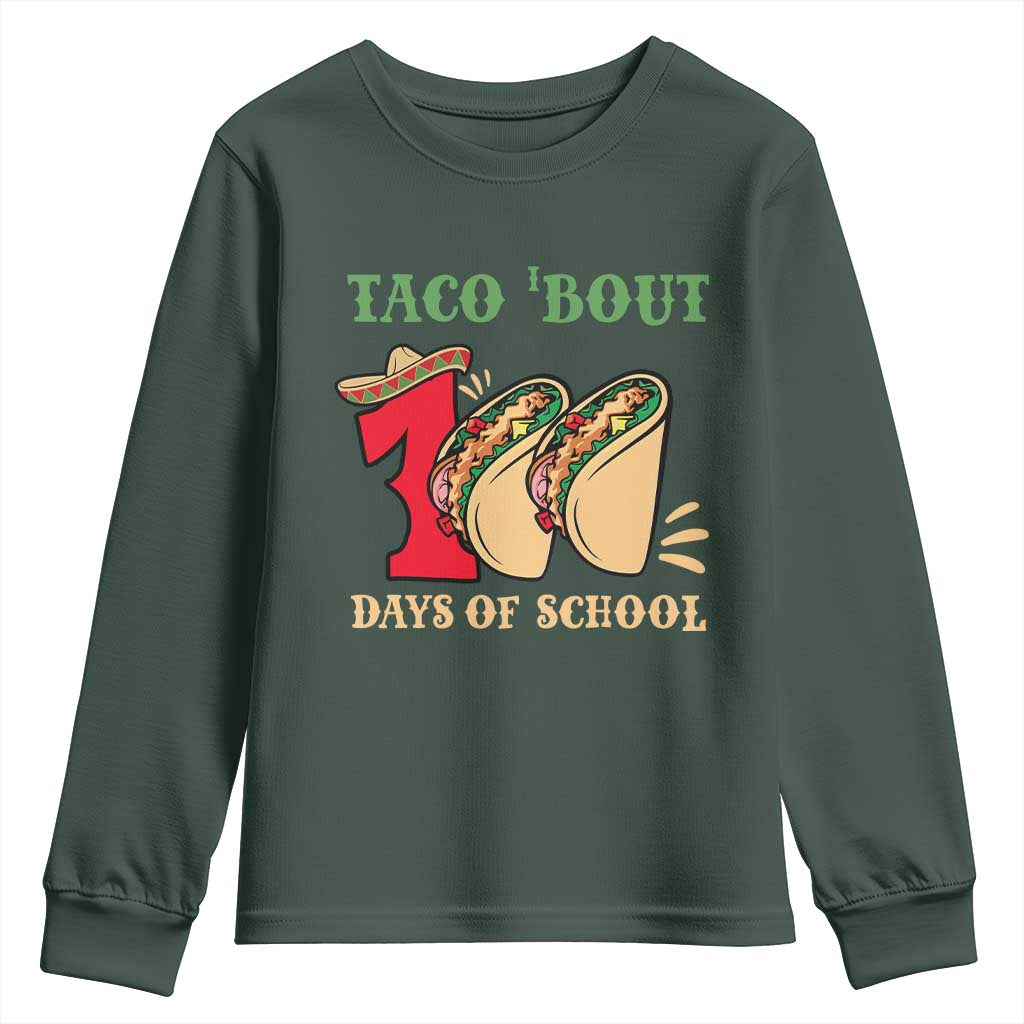 Funny Taco 'Bout 100 Days Of School Youth Sweatshirt Sombrero Mexican Teachers