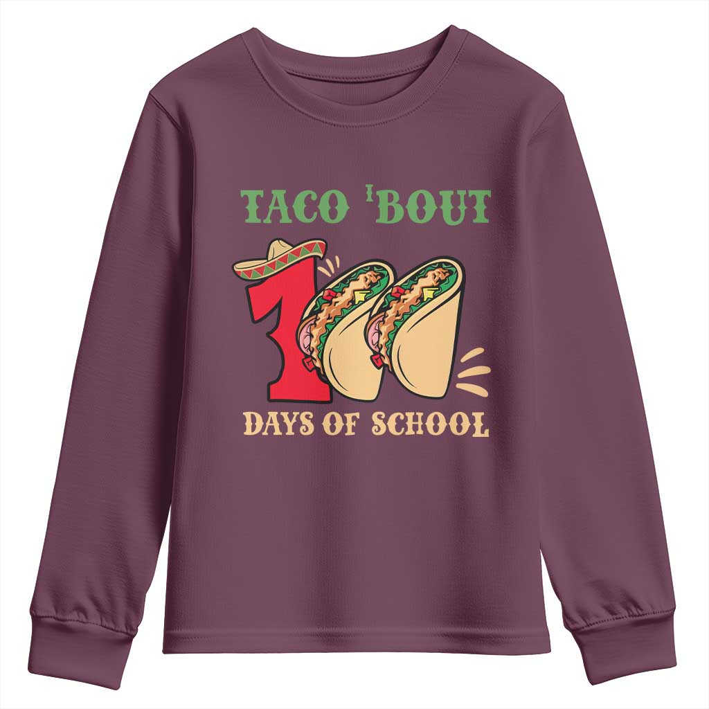 Funny Taco 'Bout 100 Days Of School Youth Sweatshirt Sombrero Mexican Teachers