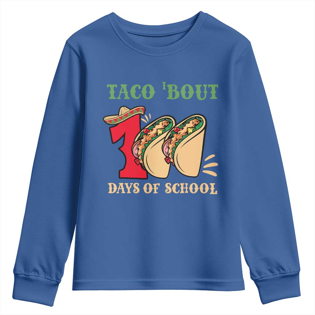 Funny Taco 'Bout 100 Days Of School Youth Sweatshirt Sombrero Mexican Teachers