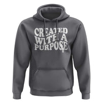 Created With A Purpose Christian Hoodie Inspirational Religious Bible Verse