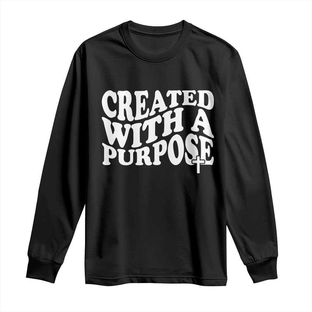 Created With A Purpose Christian Long Sleeve Shirt Inspirational Religious Bible Verse