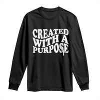 Created With A Purpose Christian Long Sleeve Shirt Inspirational Religious Bible Verse