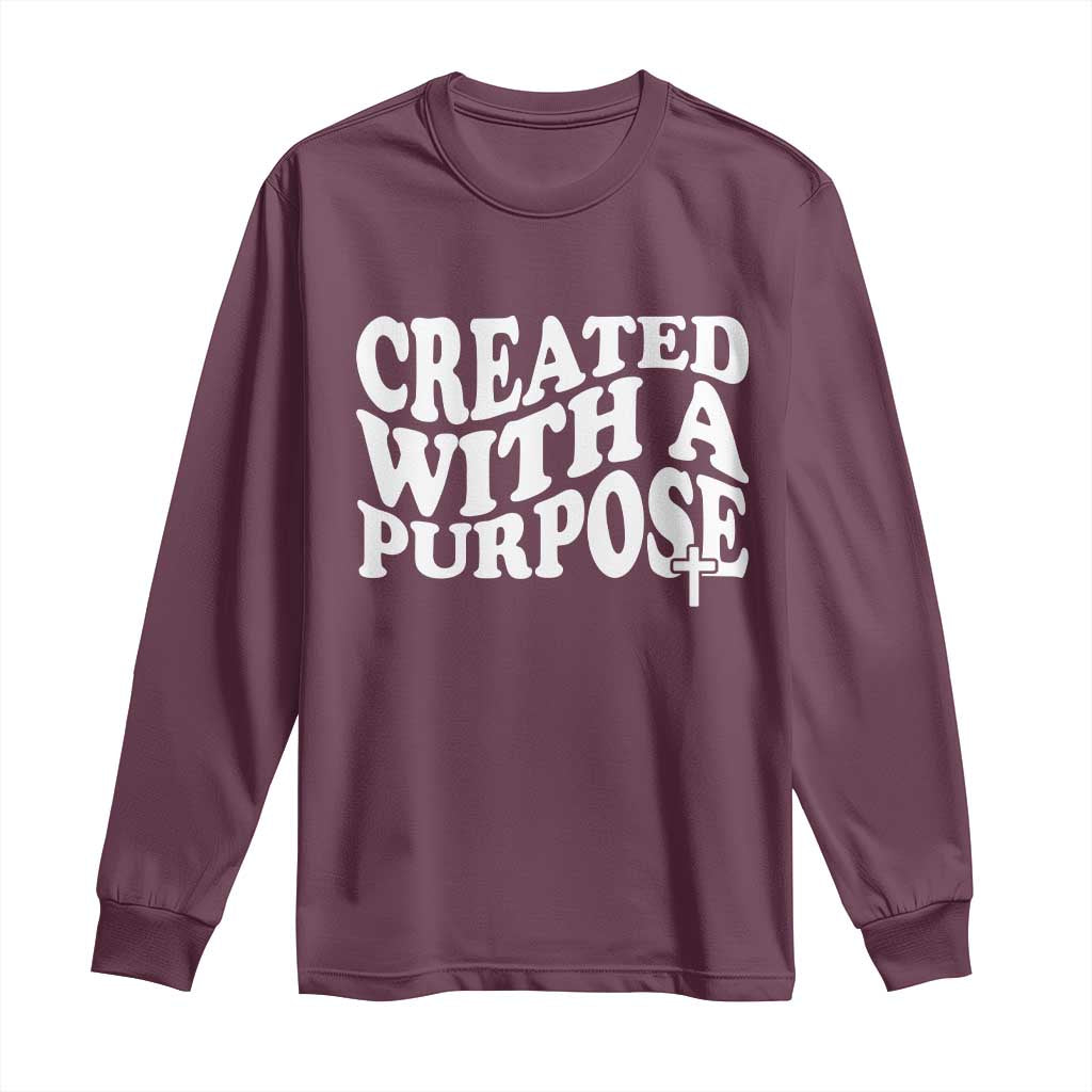 Created With A Purpose Christian Long Sleeve Shirt Inspirational Religious Bible Verse