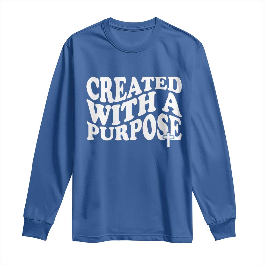 Created With A Purpose Christian Long Sleeve Shirt Inspirational Religious Bible Verse