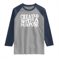 Created With A Purpose Christian Raglan Shirt Inspirational Religious Bible Verse