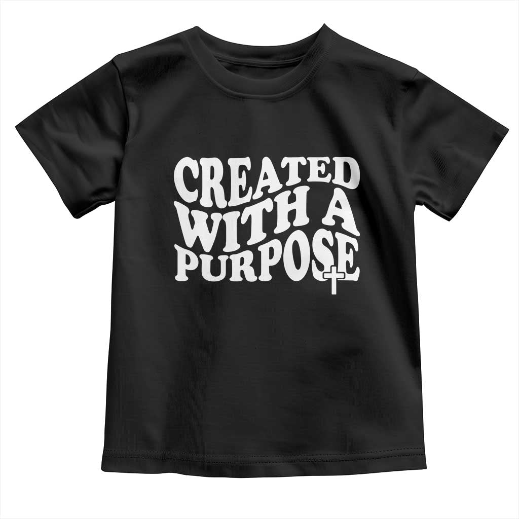 Created With A Purpose Christian Toddler T Shirt Inspirational Religious Bible Verse