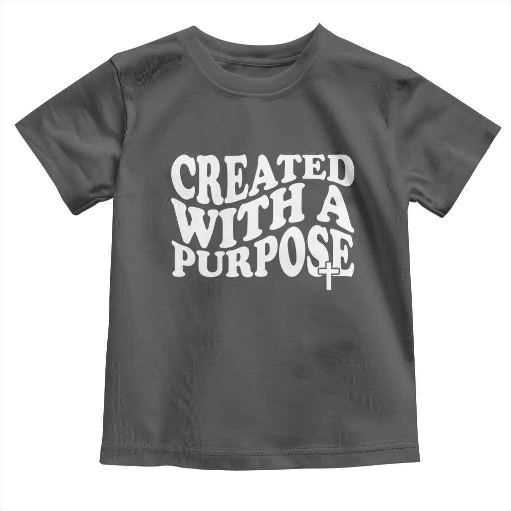 Created With A Purpose Christian Toddler T Shirt Inspirational Religious Bible Verse