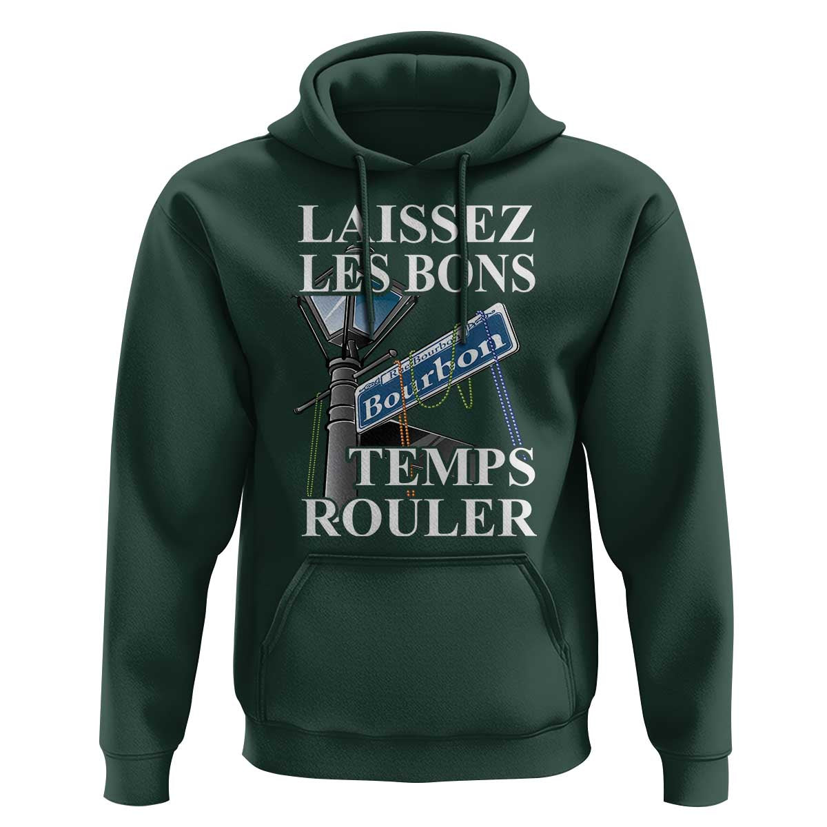 Funny Mardi Gras Laissez Les Bons Temps Rouler Hoodie Bourbon Street Sign