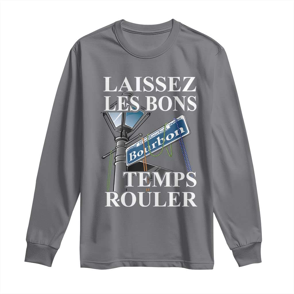 Funny Mardi Gras Laissez Les Bons Temps Rouler Long Sleeve Shirt Bourbon Street Sign