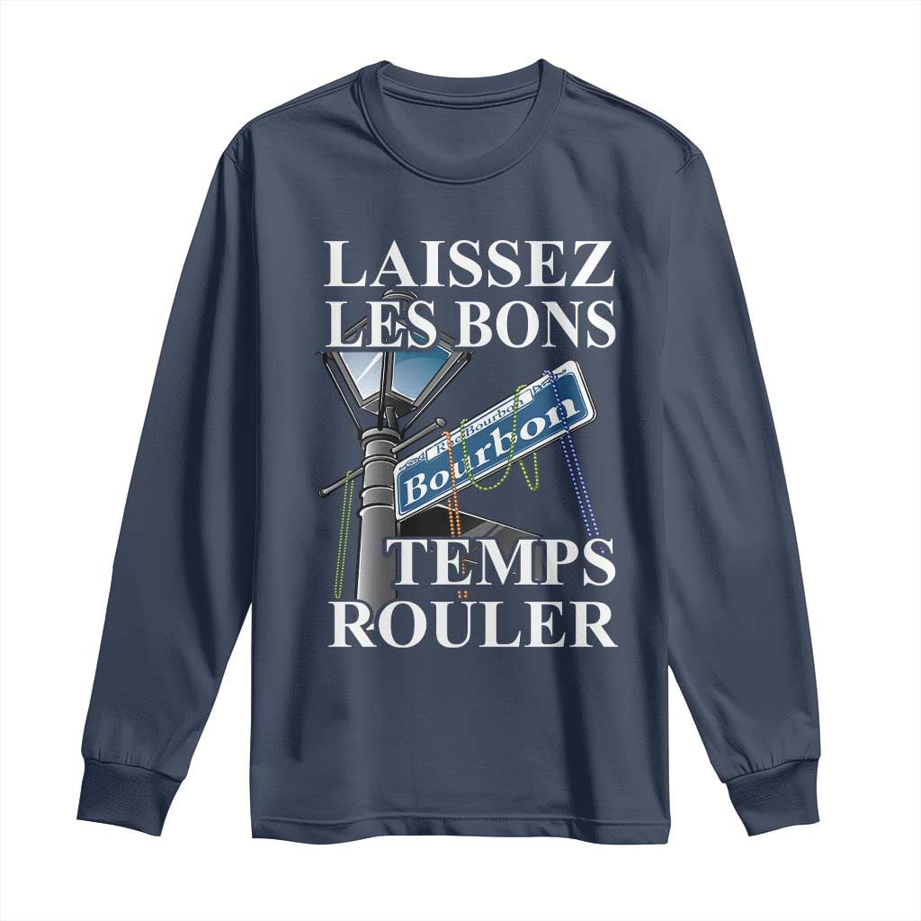 Funny Mardi Gras Laissez Les Bons Temps Rouler Long Sleeve Shirt Bourbon Street Sign