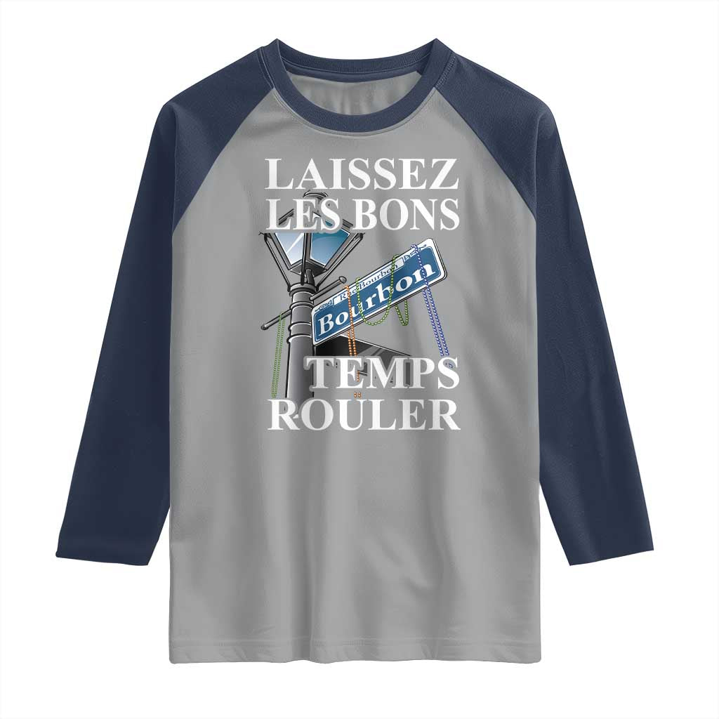 Funny Mardi Gras Laissez Les Bons Temps Rouler Raglan Shirt Bourbon Street Sign