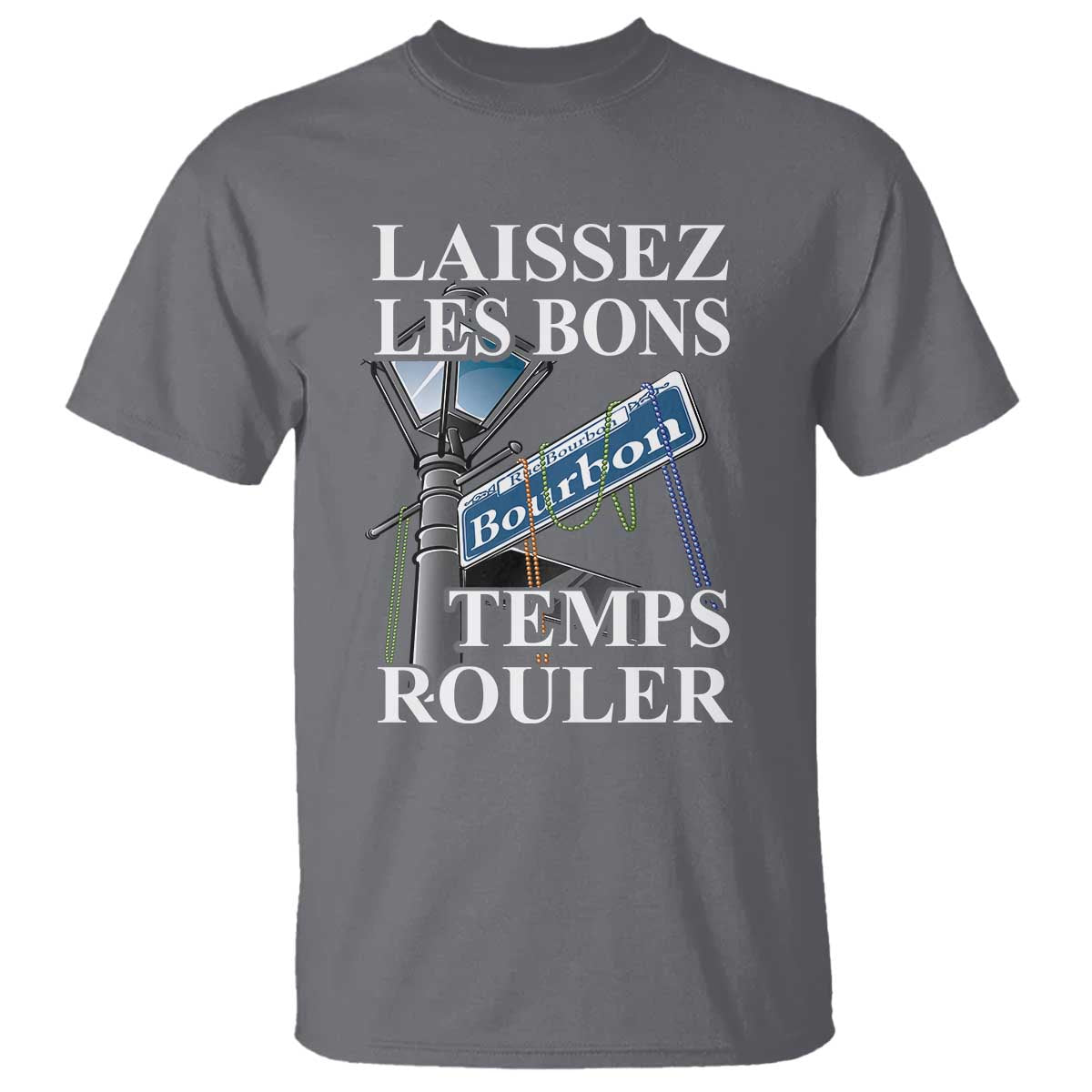 Funny Mardi Gras Laissez Les Bons Temps Rouler T Shirt Bourbon Street Sign