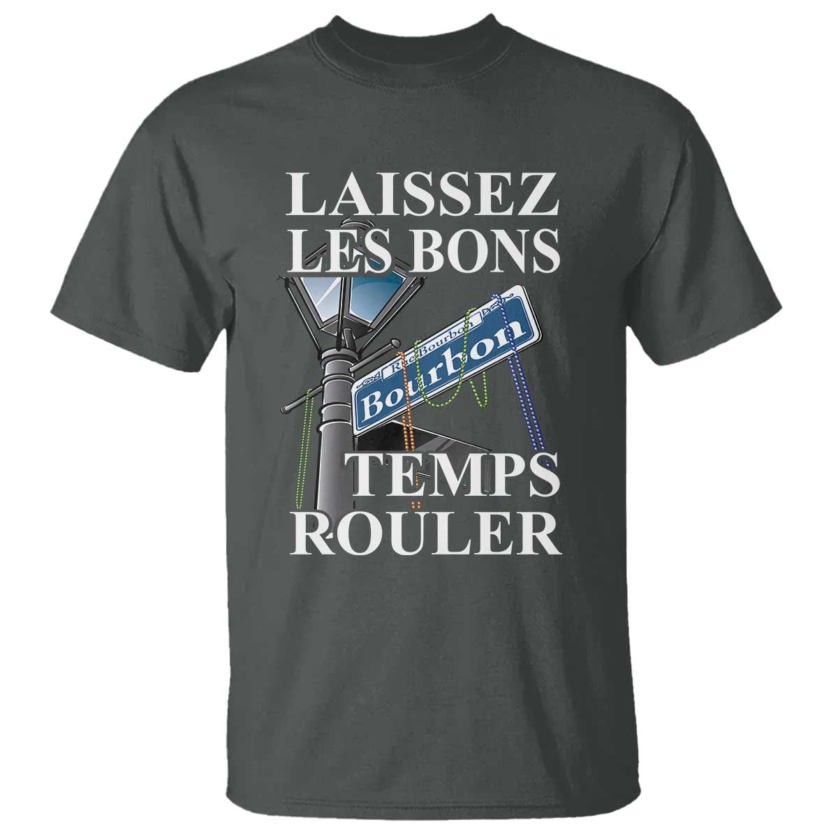 Funny Mardi Gras Laissez Les Bons Temps Rouler T Shirt Bourbon Street Sign
