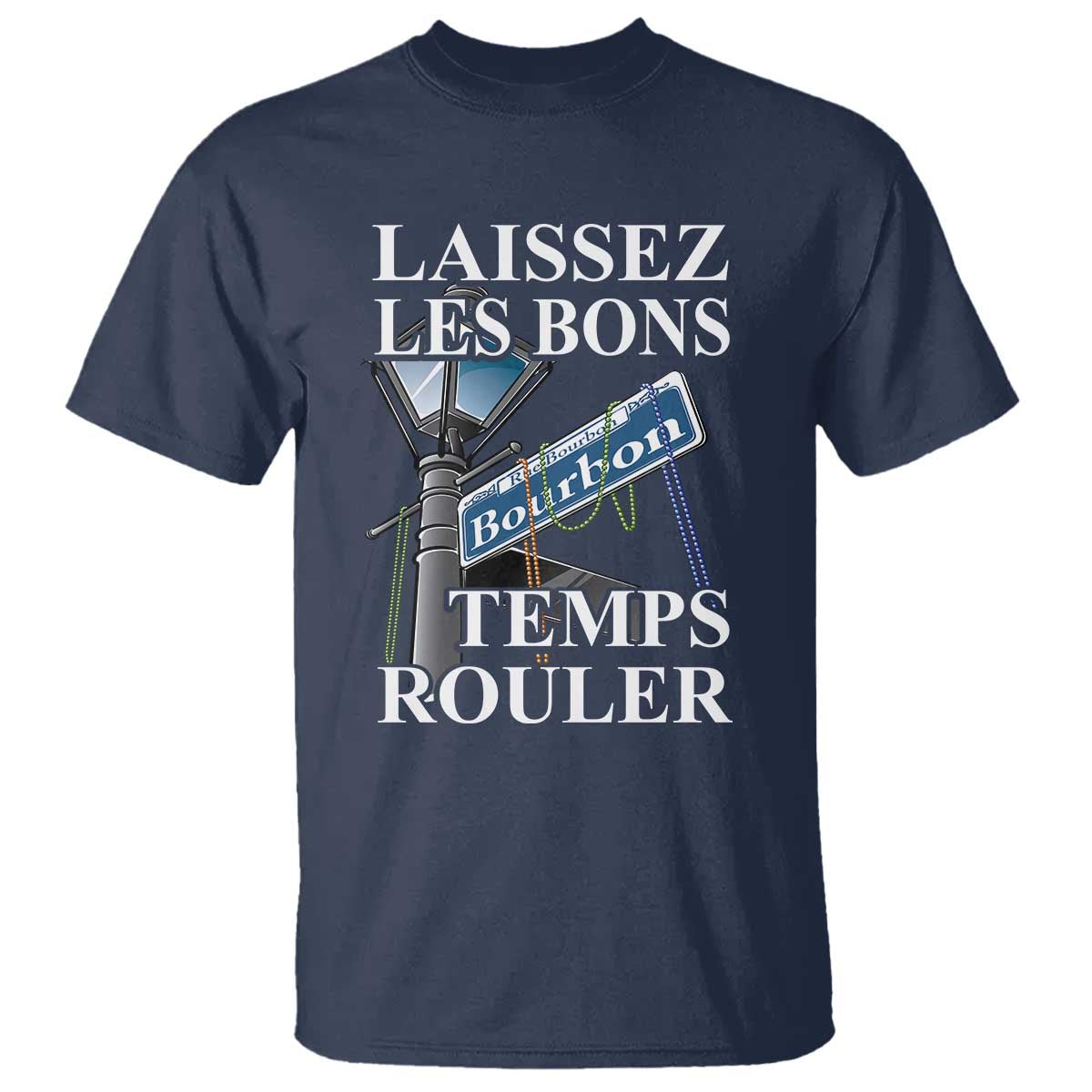 Funny Mardi Gras Laissez Les Bons Temps Rouler T Shirt Bourbon Street Sign