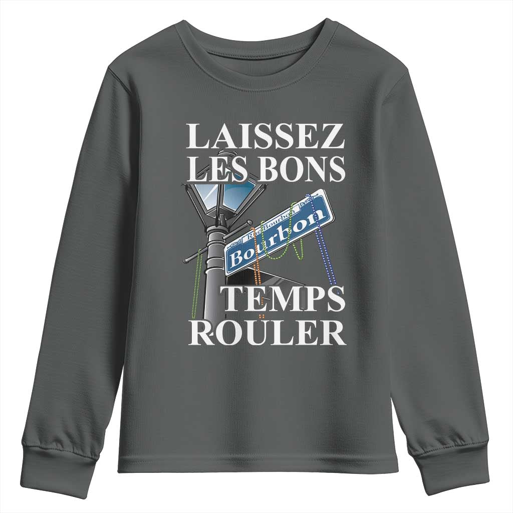 Funny Mardi Gras Laissez Les Bons Temps Rouler Youth Sweatshirt Bourbon Street Sign