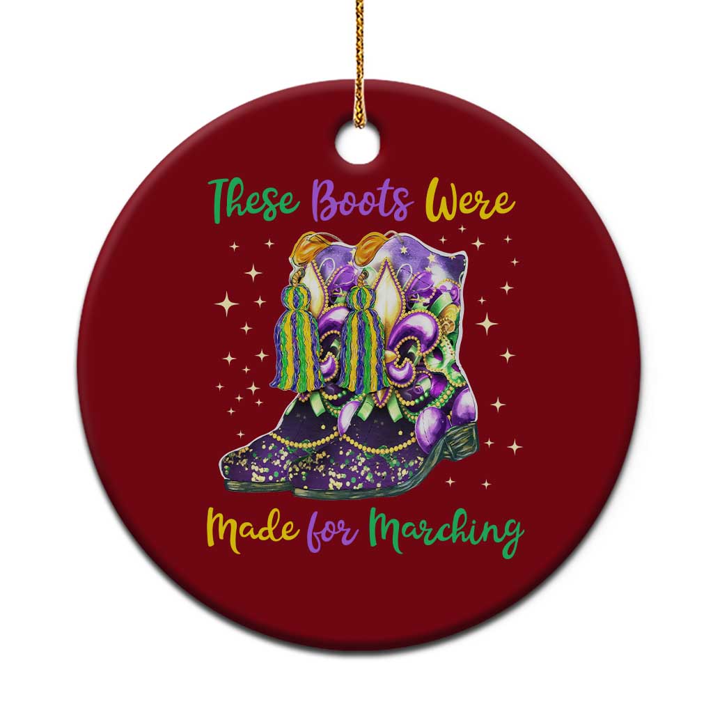 Funny Mardi Gras Ceramic Ornament These Boots Were Made For Marching