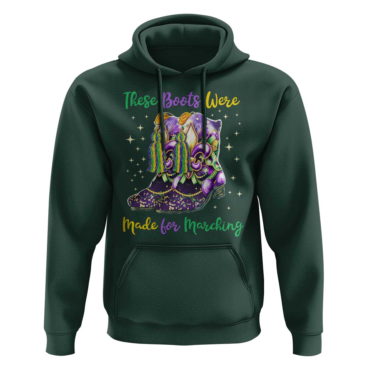 Funny Mardi Gras Hoodie These Boots Were Made For Marching