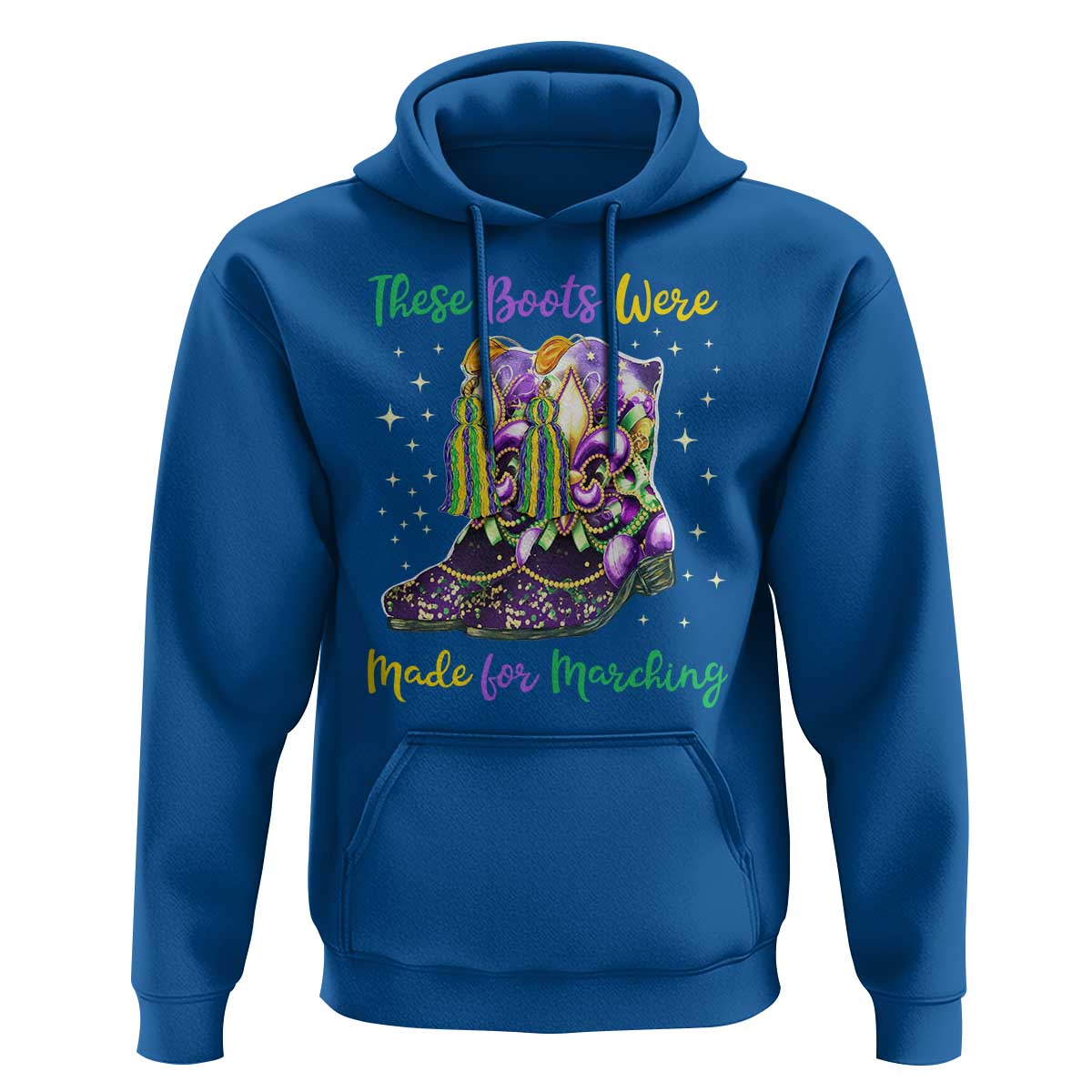 Funny Mardi Gras Hoodie These Boots Were Made For Marching