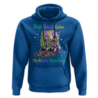 Funny Mardi Gras Hoodie These Boots Were Made For Marching