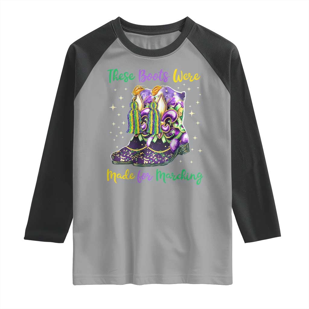 Funny Mardi Gras Raglan Shirt These Boots Were Made For Marching