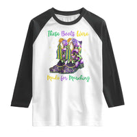 Funny Mardi Gras Raglan Shirt These Boots Were Made For Marching