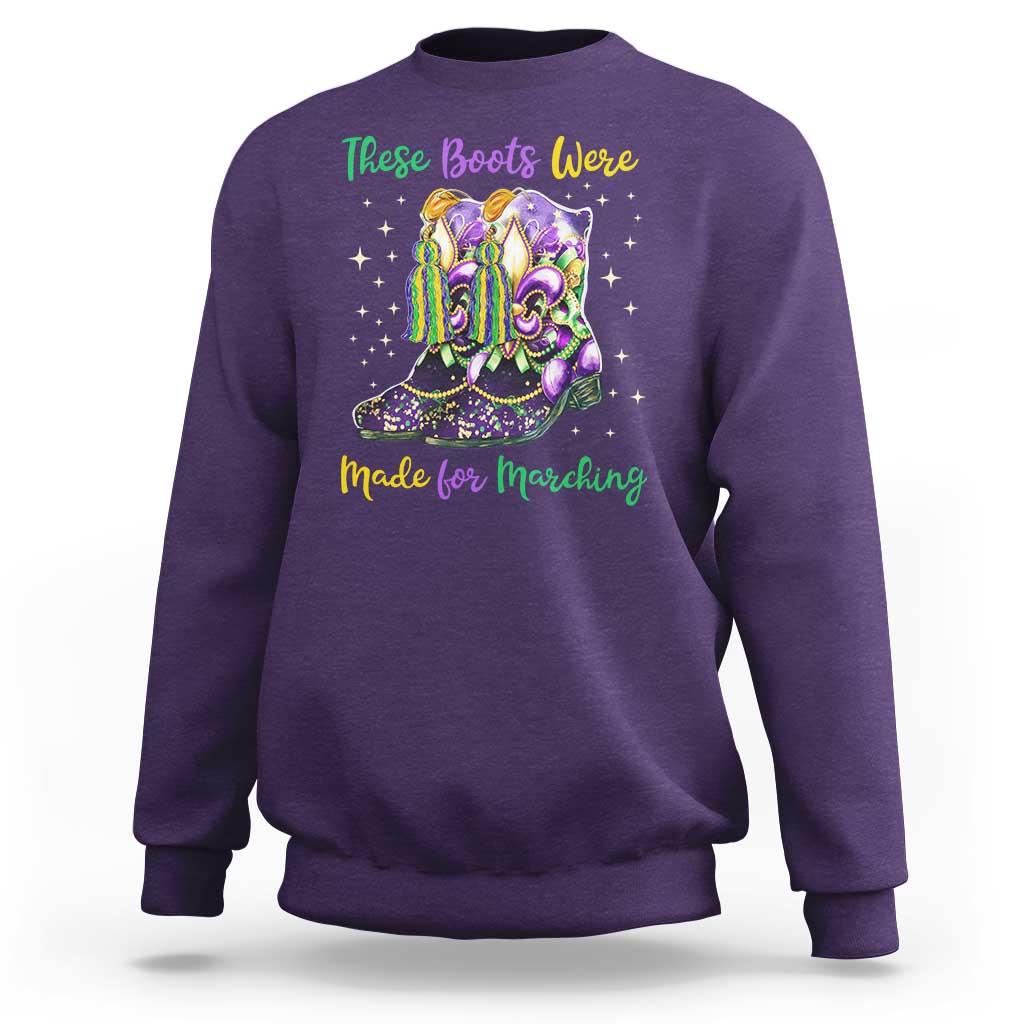 Funny Mardi Gras Sweatshirt These Boots Were Made For Marching