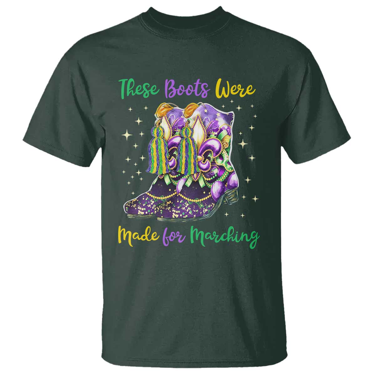 Funny Mardi Gras T Shirt These Boots Were Made For Marching