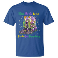 Funny Mardi Gras T Shirt These Boots Were Made For Marching