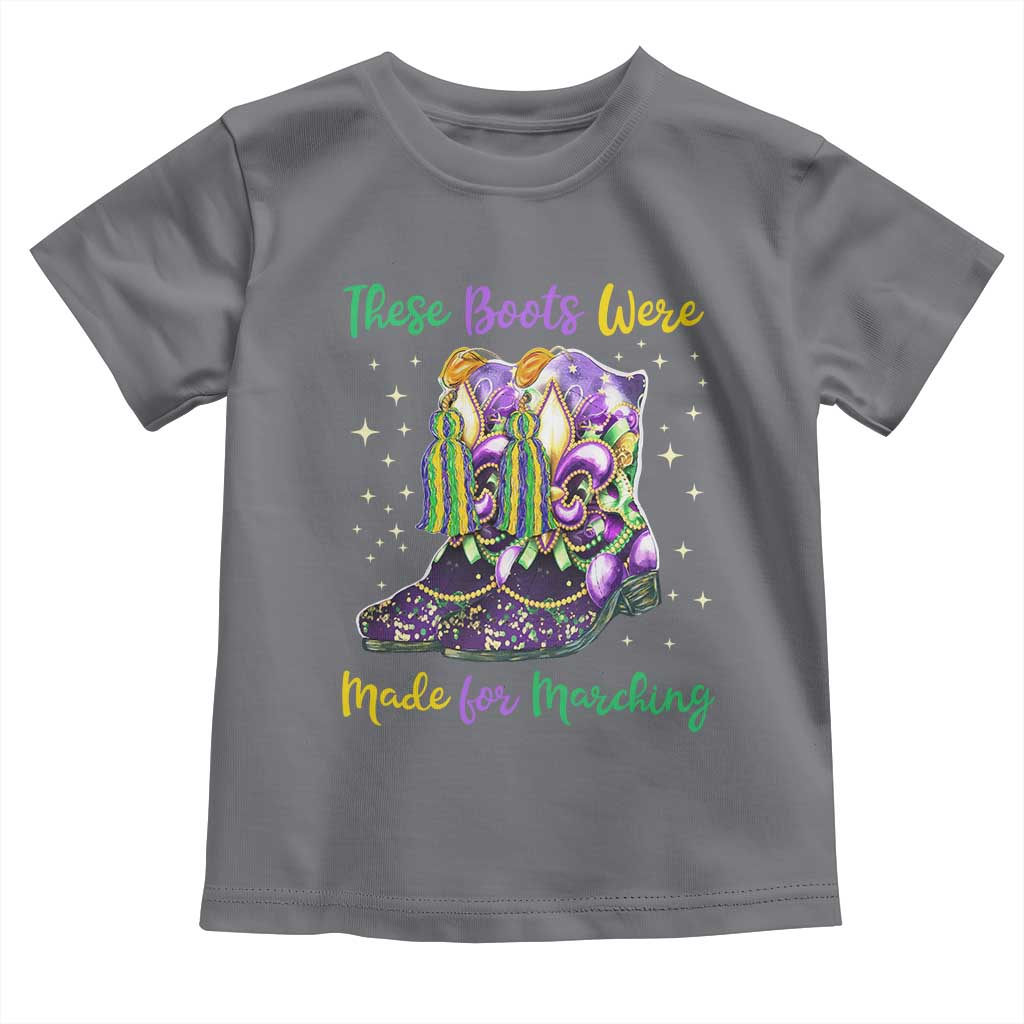 Funny Mardi Gras Toddler T Shirt These Boots Were Made For Marching