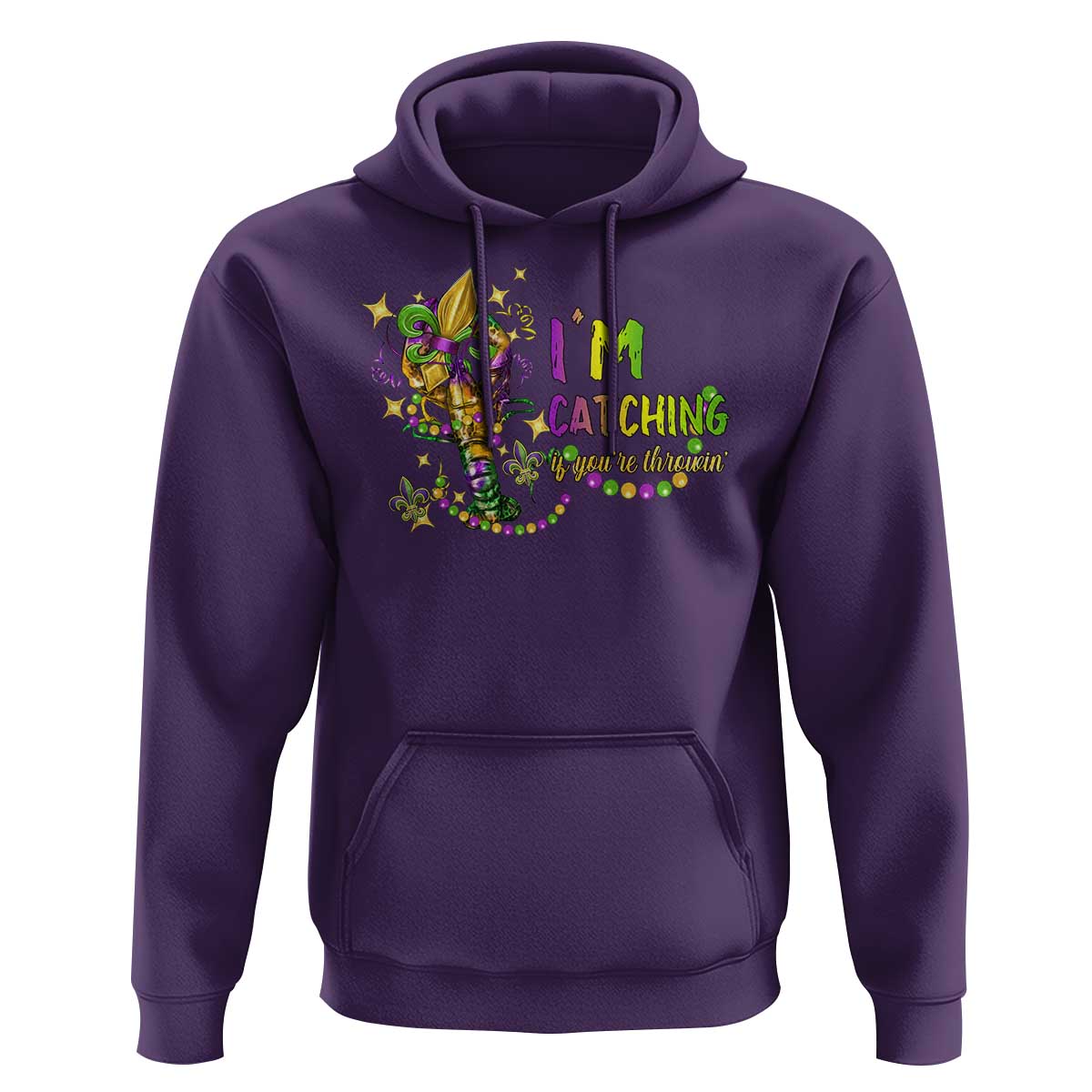 Funny I'm Catchin' If You're Throwin' Mardi Gras Hoodie Crawfish Beads Fleur De Lys