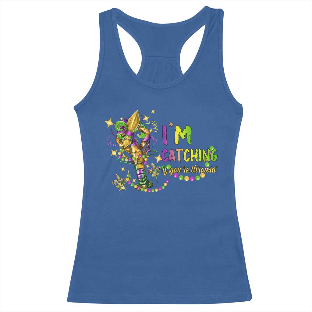 Funny I'm Catchin' If You're Throwin' Mardi Gras Racerback Tank Top Crawfish Beads Fleur De Lys