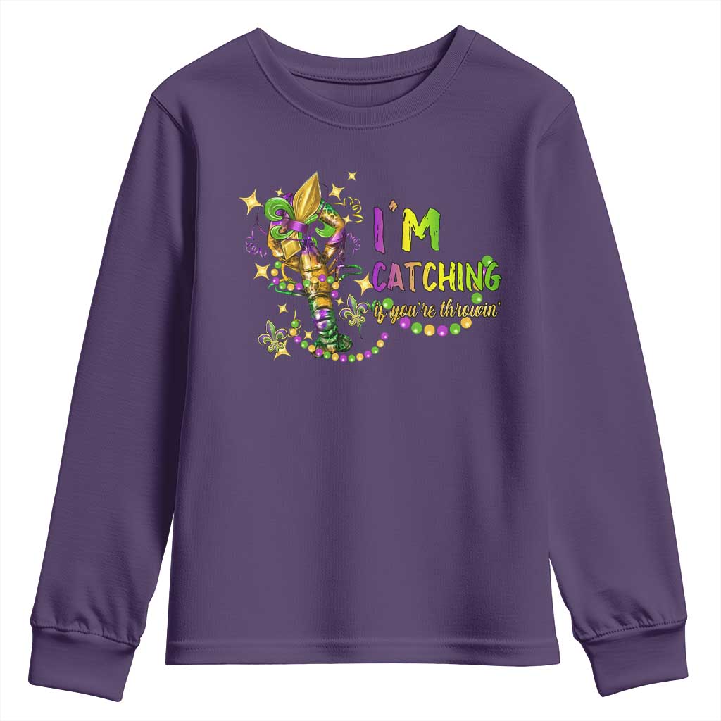 Funny I'm Catchin' If You're Throwin' Mardi Gras Youth Sweatshirt Crawfish Beads Fleur De Lys