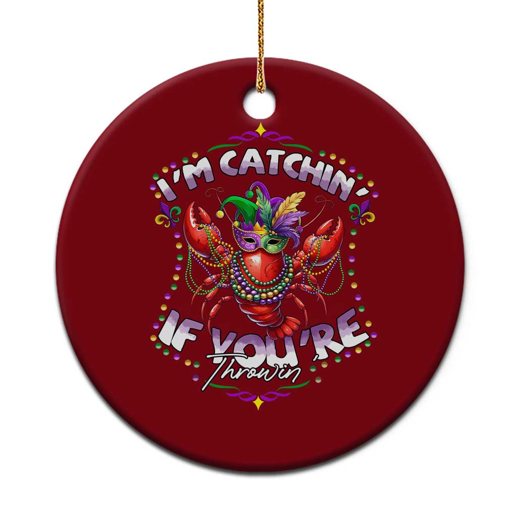 Funny I'm Catchin' If You're Throwin' Mardi Gras Ceramic Ornament Crawfish Beads Jester Hat