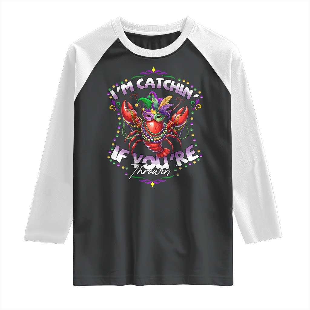 Funny I'm Catchin' If You're Throwin' Mardi Gras Raglan Shirt Crawfish Beads Jester Hat